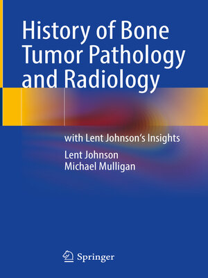 cover image of History of Bone Tumor Pathology and Radiology